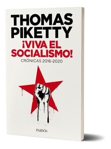 ¡viva El Socialismo! Thomas Piketty