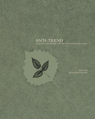 Libro Anti-trend : Resilient Design And The Art Of Sustai...