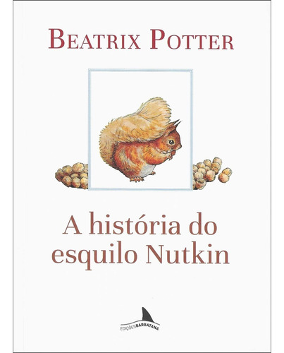 Livro: A História Do Esquilo Nutkin - Beatrix Potter