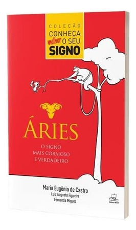 Aries: O Signo Mais Corajoso E...1ªed.(2018) - Livro