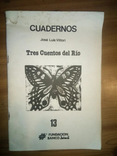 Libro Tres Cuentos Del Río José Luis Vittori