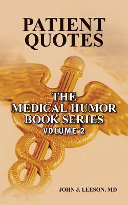 Libro Patient Quotes: The Medical Humor Book Series - Lee...