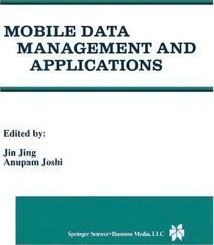 Mobile Data Management And Applications, De Jing Jin., Vol. 1. Editorial Springer, Tapa Dura En Inglés