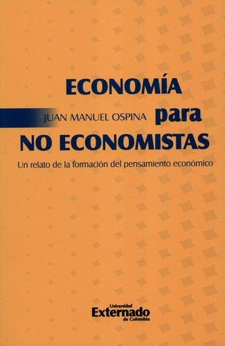 Libro Economía Para No Economistas. Un Relato De La Formaci
