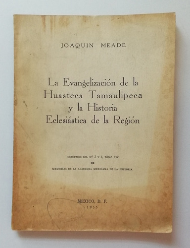 La Evangelización De La Huasteca Tamaulipas Y La Historia Ec
