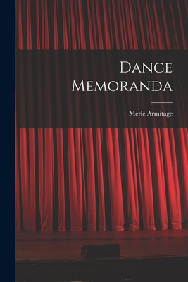 Libro Dance Memoranda - Armitage, Merle 1893-1975