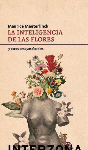 Inteligencia De Las Flores - Maeterlinck - Interzona - Libro