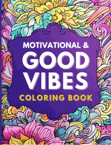 Libro: Motivational And Good Vibes Coloring Book: Adult Insp