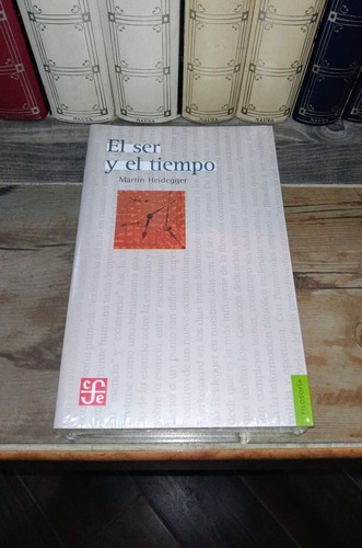 El Ser Y El Tiempo - Martin Heidegger / Fce + Sorpresa