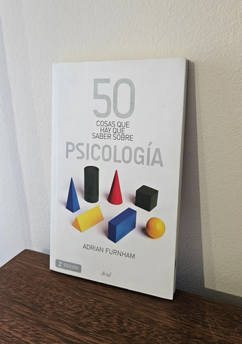 50 Cosas Que Hay Que Saber Sobre Psicología, Adrián Furnham