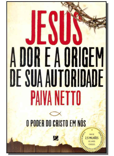 Jesus A Dor E A Origem De Sua Autoridade - Ed Esp, De Netto, Paiva. Editora Elevacao Em Português