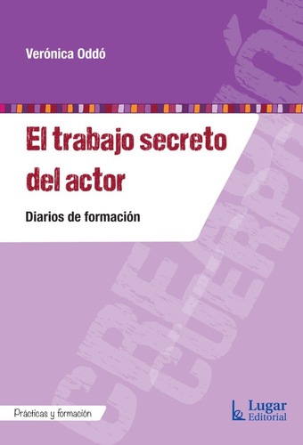 El Trabajo Secreto Del Actor Diarios De Formación