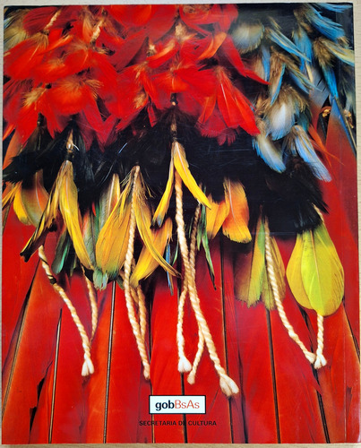 Las Culturas Verdes Arte Plumario - Colección García Uriburu (Usado)