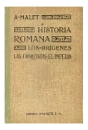 Historia Romana - Los Origenes - Las Conquistas - El Imperio
