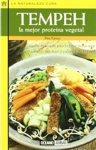 Tempeh. La Mejor Proteína Vegetal - Shia Green