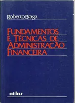 Comprar 1355 Lvr- Livro 1995- Fundamentos E Técnicas De Administração Financeira- Roberto Braga