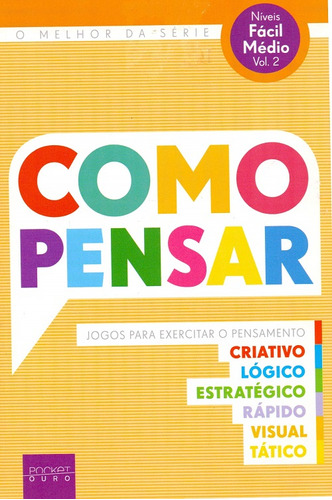 Como Pensar - Fácil/médio - Volume 2, De Vários Autores. Editora Ediouro Publicacoes - Grupo Ediouro, Capa Dura Em Português