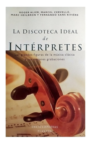 La Discoteca Ideal De Intérpretes, Roger Alier Et Alt.