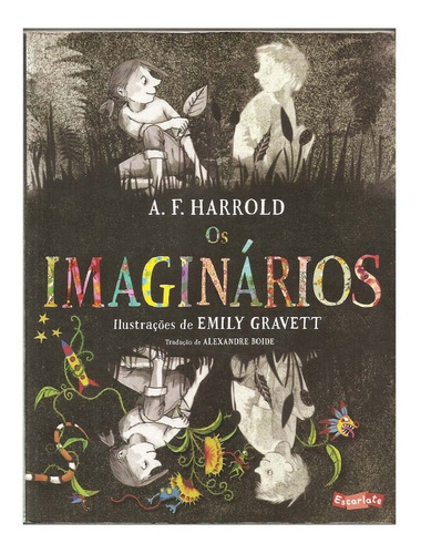 Imaginários - A. F. Harrold, Emily Gravett