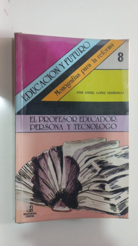 El Profesor Educador: Pers Y Tec López Herrerías Cincel 1993