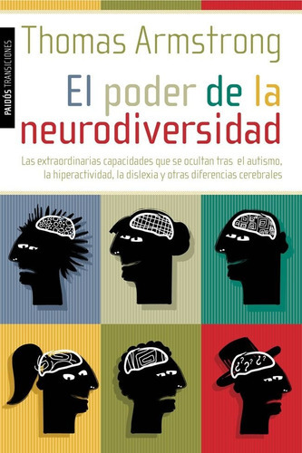 El Poder De La Neurodiversidad, De Armstrong, Thomas. Editorial Ediciones Paidós, Tapa Blanda En Español