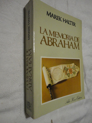 La Memoria De Abraham - Marek Halter - Ada Korn Ed. - Usado