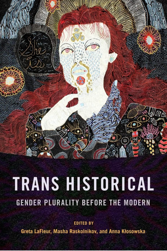Libro: Trans Historical: Gender Plurality Before The Modern