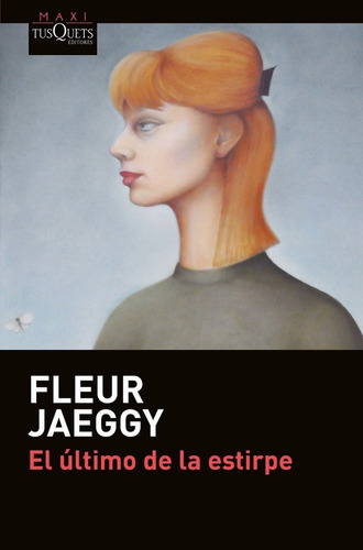 Ultimo De La Estirpe,el - Jaeggy, Fleur