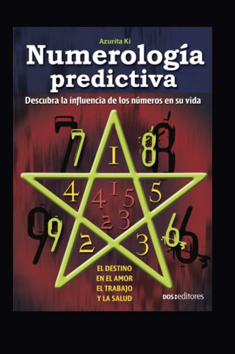 Libro: Numerología Predictiva: Descubra La Influencia De Los