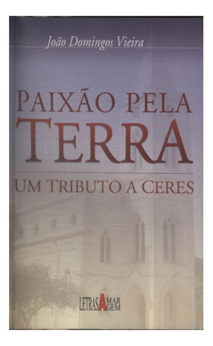 Paixão Pela Terra - Joao Domingos Vieira