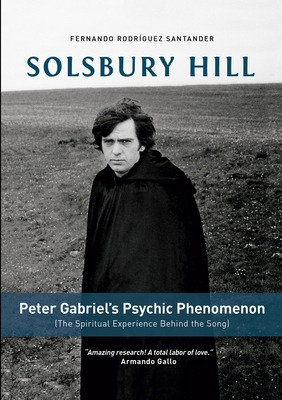 Libro Solsbury Hill: Peter Gabriel's Psychic Phenomenon (...