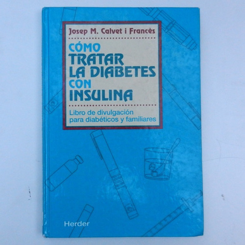 Como Tratar La Diabetes Con Insulina, Josep M Calvet I Franc