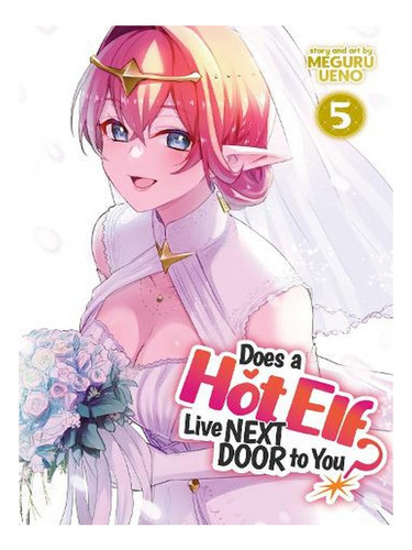 Does A Hot Elf Live Next Door To You? Vol. 5 - Does A . Ew09