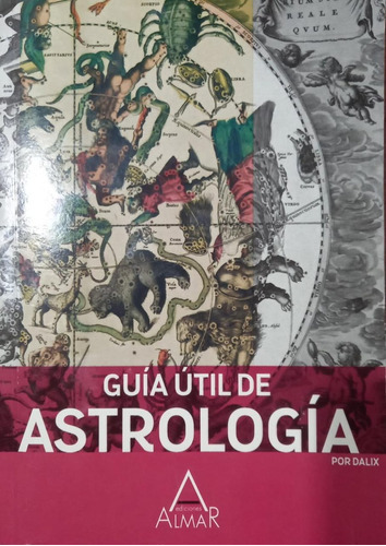 Guia Util De Astrologia - Dalix, de Dalix, Magali. Editorial Almar, tapa blanda en español