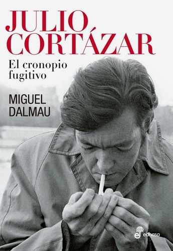 Julio Cortázar - Miguel Dalmau