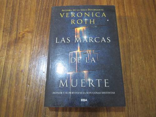 Las Marcas De La Muerte - Veronica Roth - Ed: Rba