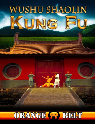 Libro: Wushu Shaolin Kung Fu : Orange Belt