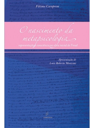 O nascimento da metapsicologia, de Caropreso, Fátima. Editora Fundação de Apoio Inst. Ao Desenv. Cient. E Tecnologico, capa mole em português, 2008