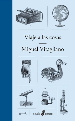 Viaje A Las Cosas - Miguel Vitagliano