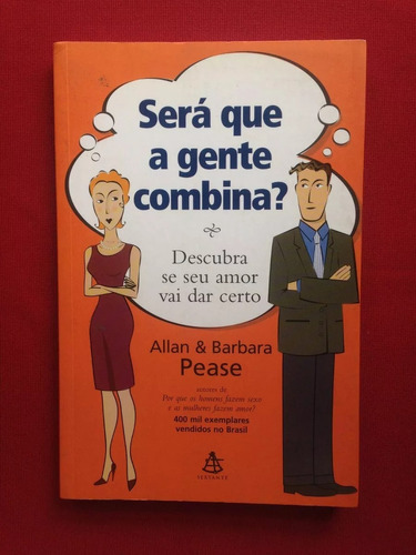 Livro: Será Que A Gente Combina? - Allan & Barbara Pease