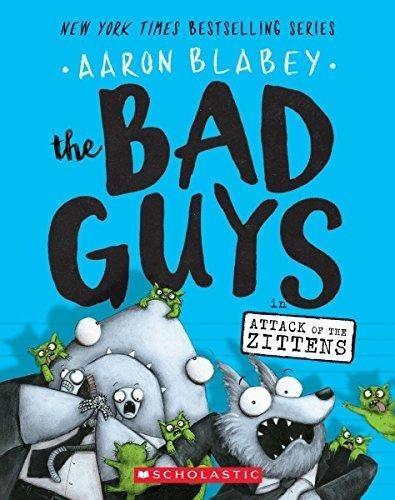 The Bad Guys In Attack Of The Zittens (the Bad Guys #4) (4) 