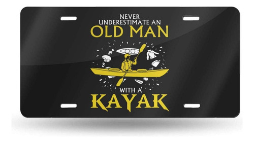 Never Underestimate Old Man With Kayak License Plate
