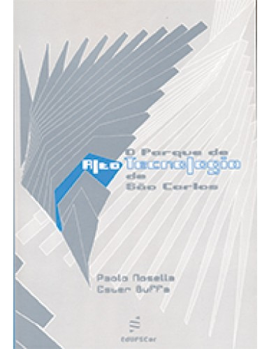 Livro O Parque De Alta Tecnologia De São Carlos, De Nosella, Paolo; Buffa, Ester. Editora Edufscar, Capa Mole, Edição 1 Em Português, 2003
