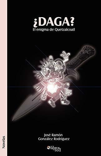 Daga? El Enigma De Quetzalcoatl - Gonzalez..., de Gonzalez Rodriguez, Jose Ra. Editorial LIBROS EN RED en español