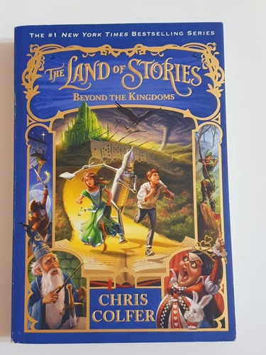 The Land Of Stories: Beyond The Kingdoms. Chris Colfer 