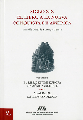 Siglo Xix El Libro A La Nueva Conquista De América