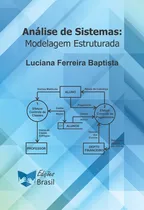 Comprar Análise De Sistemas: Modelagem Estruturada, De Luciana Ferreira Baptista. Editora Edições Brasil, Capa Mole, Edição 1 Em Português, 2015