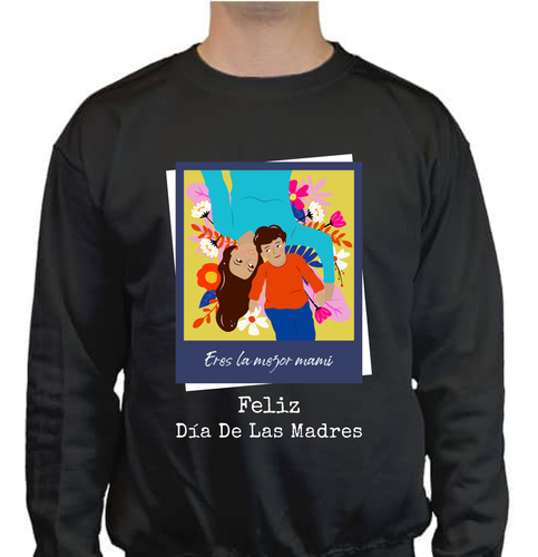 Sudadera Día De Las Madres Unisex - Día De La Madre