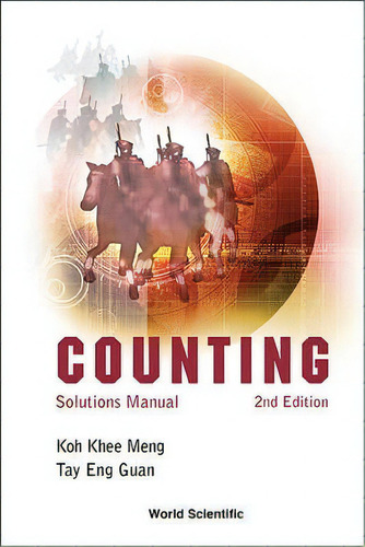 Counting: Solutions Manual (2nd Edition), De Khee-meng Koh. Editorial World Scientific Publishing Co Pte Ltd, Tapa Blanda En Inglés