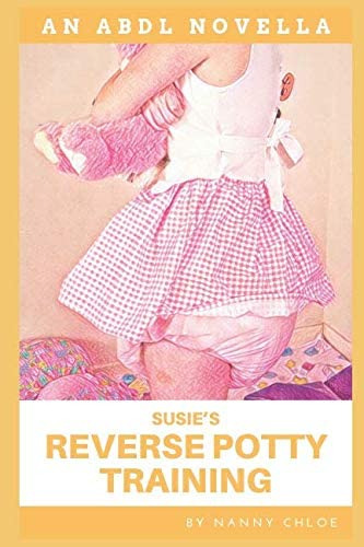 Libro: Susies Reverse Potty Training (an Abdl Novella)